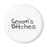 Groom's Bitches (Blk) Refrigerator Magnets