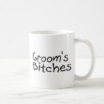Grooms Bitches Coffee Mug