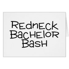 Grooms Redneck Wedding Bachelor Bash card