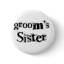 Groom's Sister Black Text Pin