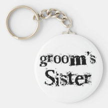 Groom's Sister Black Text Key Chains