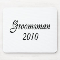 Groomsman 2010 mouse pad