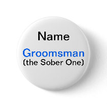 Groomsman Bachelor Party Button