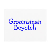 Groomsman Beyotch Post Cards