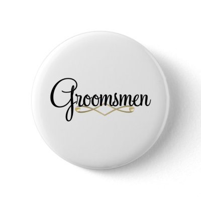 Groomsman Pinback Buttons