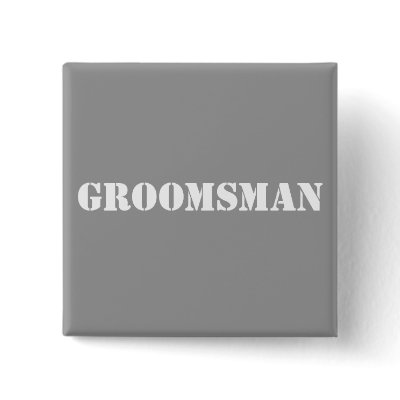 Groomsman Pinback Buttons
