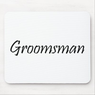 Groomsman Mousepad