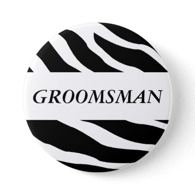 Groomsman Zebra Wedding Button