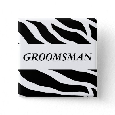 Groomsman Zebra Wedding Button