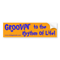 Groovin' - Bumper Sticker bumper stickers