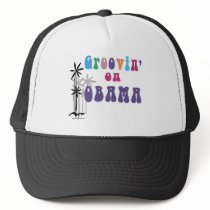 Groovin on Barack Obama Trucker Hat
