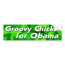 Groovy Chicks for Barack Obama bumper stickers by irregulargoods Groovy Chicks for Barack Obama bumper stickers