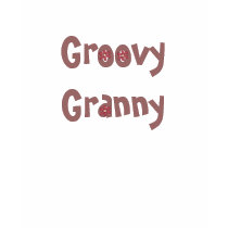 Groovy Granny t-shirts