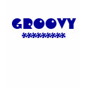GROOVY t-shirts by Priscilla48 GROOVY t-shirts