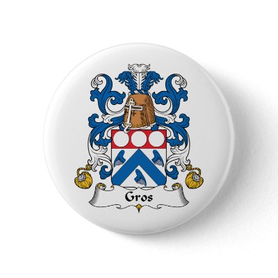 Gros Family Crest Button by coatsofarms