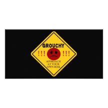 Grouchy. Approach at your own risk. Photo Card Template