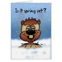 Groundhog Day Card - Is It Spring Yet?