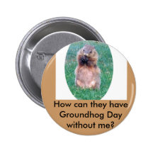 Groundhog Day Pinback Button