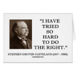 Grover Cleveland I Have Tried So Hard To Do Right cards