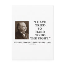 Grover Cleveland I Have Tried So Hard To Do Right Postcards