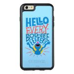 Grover Hello OtterBox iPhone 6/6s Plus Case