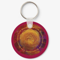 Grow~Bloom~Live keychains