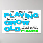 Grow Old Posters