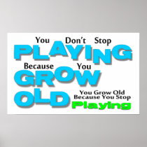 Grow Old Posters