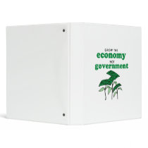 Grow the Economy not government Vinyl Binders
