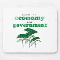 Grow the Economy not government Faded.png mousepads