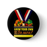 Grow Your Own - Be Sure! Vintage World War II Pinback Buttons