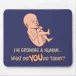 Growing A Human Maternity mousepads