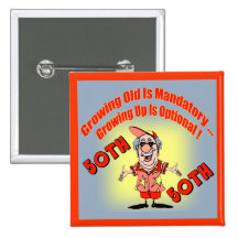 Growing Old 50th Birthday Button