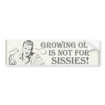 Growing Old Bumper Sticker
