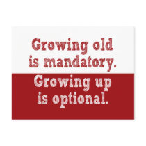 Growing old is mandatory post card