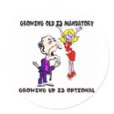 Growing Old Is Mandatory Sticker