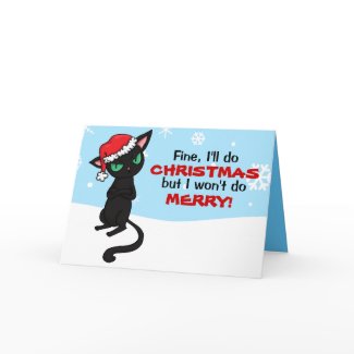 Grumpy Black Cat Wont be Merry Christmas Cards