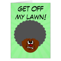 Grumpy Old Man: Hey, you kids get off my lawn! Greeting Cards