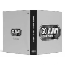 Grunge 'Go Away' sign - Binder