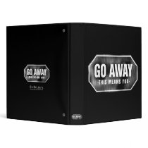 Grunge 'Go Away' sign - Binder