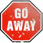 Grunge 'Go Away' sign - Photo Sculpture