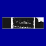Grunge Priorities bumper stickers