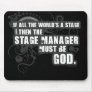 Grunge Stage Manager God Mousepad