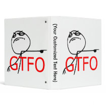 GTFO Get Out Guy Rage Face Comic Meme Binder