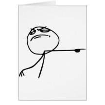 GTFO Get Out Guy Rage Face Comic Meme Greeting Card