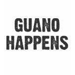 Guano Happens Tee Shirts