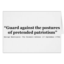 Guard Against the Postures of Pretended Patriotism Greeting Cards