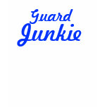 Guard Junkie Shirt