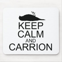 Guarde la calma y el Carrion (continúe) Alfombrilla De Ratón