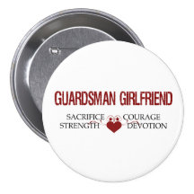 Guardsman Girlfriend Sacrifice, Strength, Courage Button